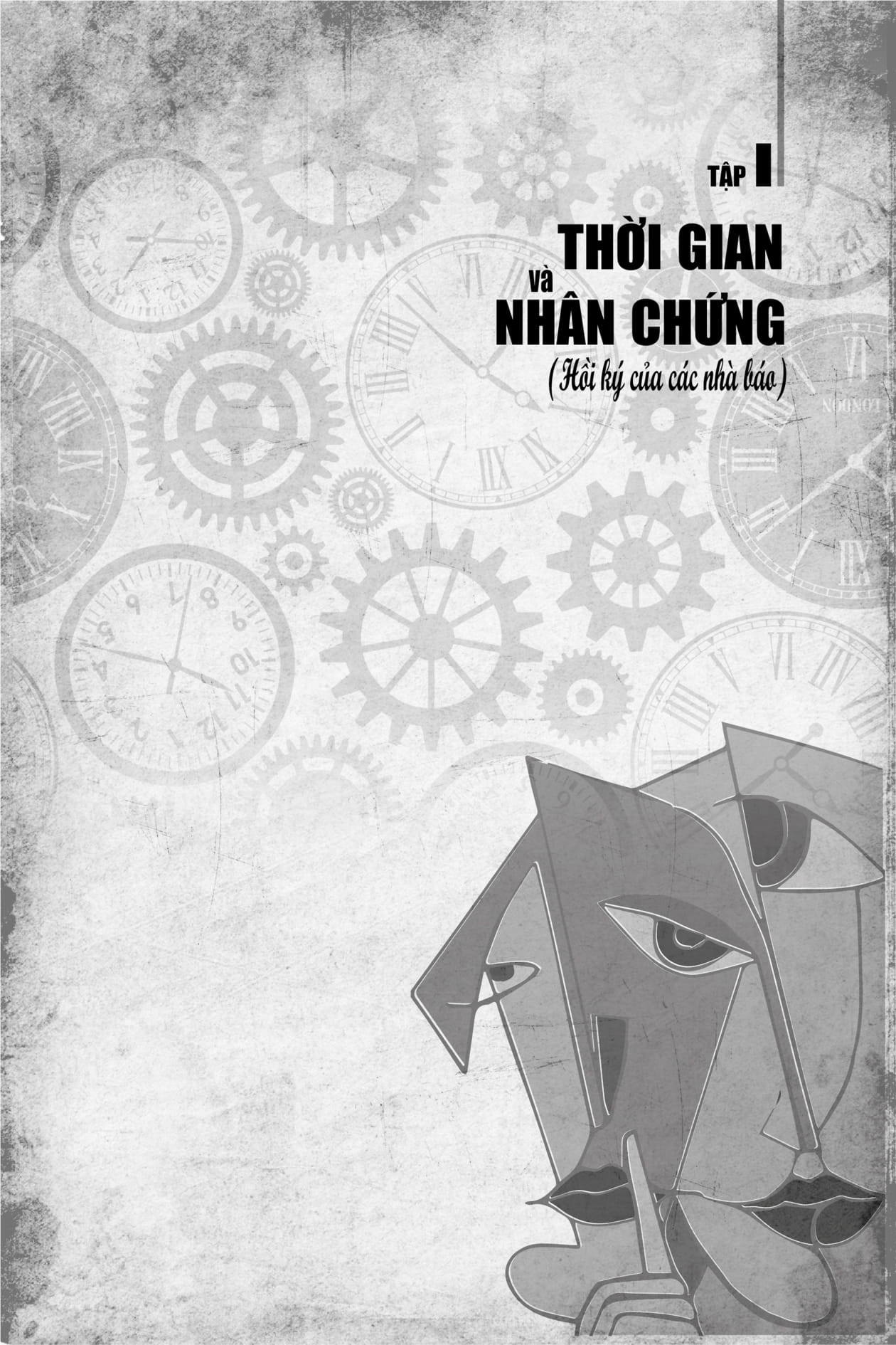 Bộ Thời Gian Và Nhân Chứng - Hồi Ký Của Các Nhà Báo - Tập I - Ảnh 4