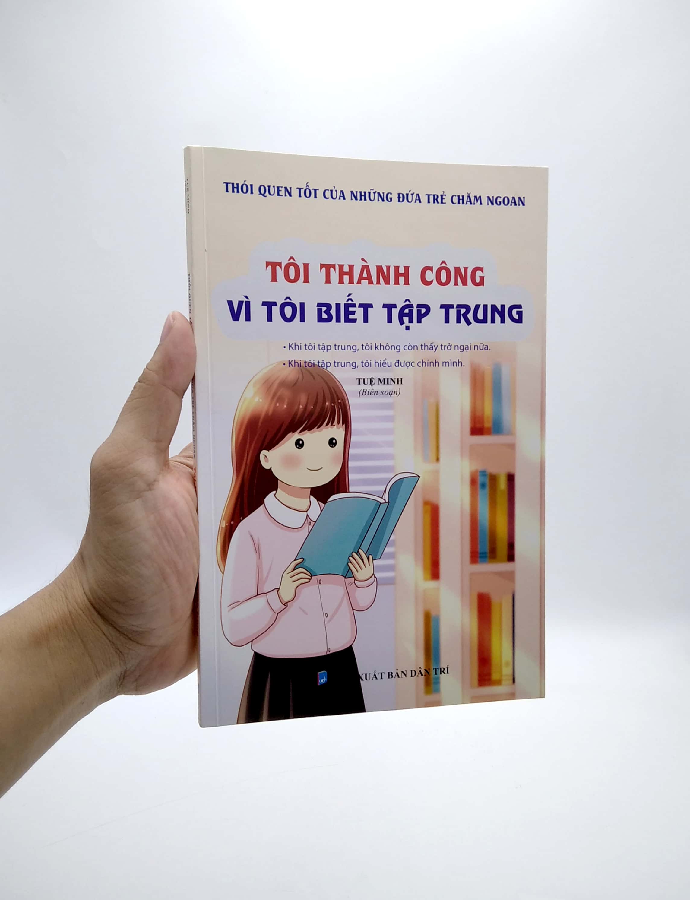 Bộ Thói Quen Tốt Của Những Đứa Trẻ Chăm Ngoan - Tôi Thành Công Vì Tôi Biết Tập Trung - Ảnh 3