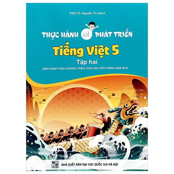 Bo
						
										
										Thuc Hanh Va Phat Trien Tieng Viet 5 - Tap 2 (Bien Soan Theo Chuong Trinh GDPT 2018)