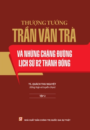 bộ thượng tướng trần văn trà và những chặng đường lịch sử b2 thành đồng - tập 2 - Ảnh 2