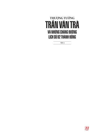 bộ thượng tướng trần văn trà và những chặng đường lịch sử b2 thành đồng - tập 2 - Ảnh 3