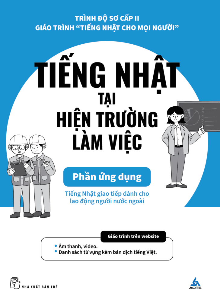 bộ tiếng nhật cho mọi người - sơ cấp 2 - tiếng nhật tại hiện trường làm việc - phần ứng dụng - Ảnh 2