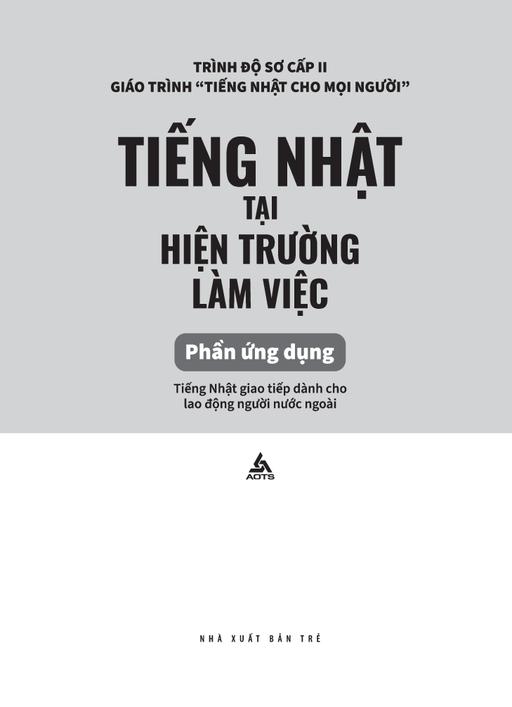 bộ tiếng nhật cho mọi người - sơ cấp 2 - tiếng nhật tại hiện trường làm việc - phần ứng dụng - Ảnh 3