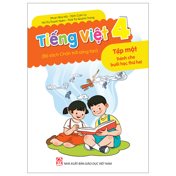 Bộ Tiếng Việt 4 - Tập 1 - Dành Cho Buổi Học Thứ Hai (Bộ Sách Chân Trời Sáng Tạo)