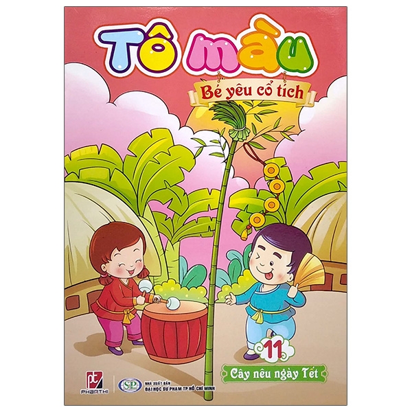 bộ tô màu bé yêu cổ tích - tập 11: cây nêu ngày tết