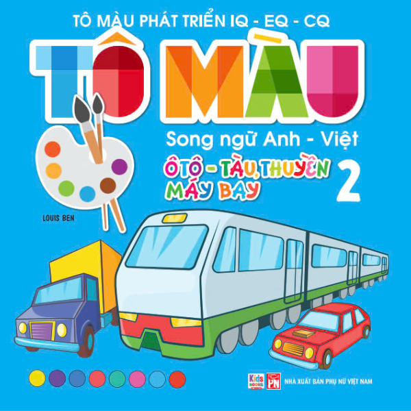 Bo
						
										
										To Mau Phat Trien IQ-EQ-CQ - Song Ngu Anh-Viet - Oto-Tau Thuyen-May Bay - Tap 2 - Ảnh 2