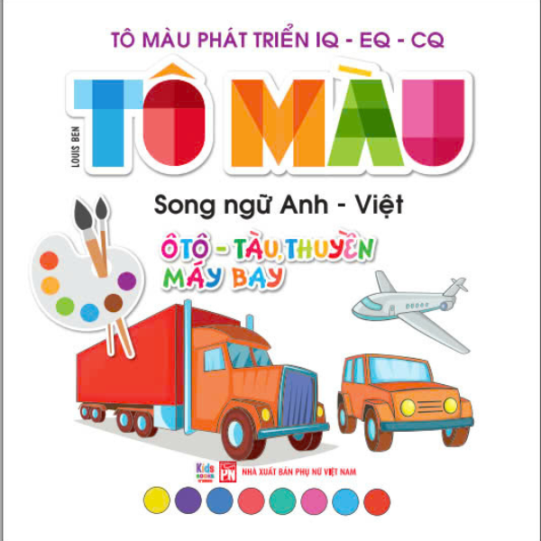 Bo
						
										
										To Mau Phat Trien IQ-EQ-CQ - Song Ngu Anh-Viet - Oto-Tau Thuyen-May Bay - Tap 2 - Ảnh 3