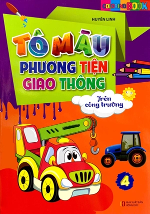 bộ tô màu phương tiện giao thông 4: trên công trường (tái bản 2021) - Ảnh 2