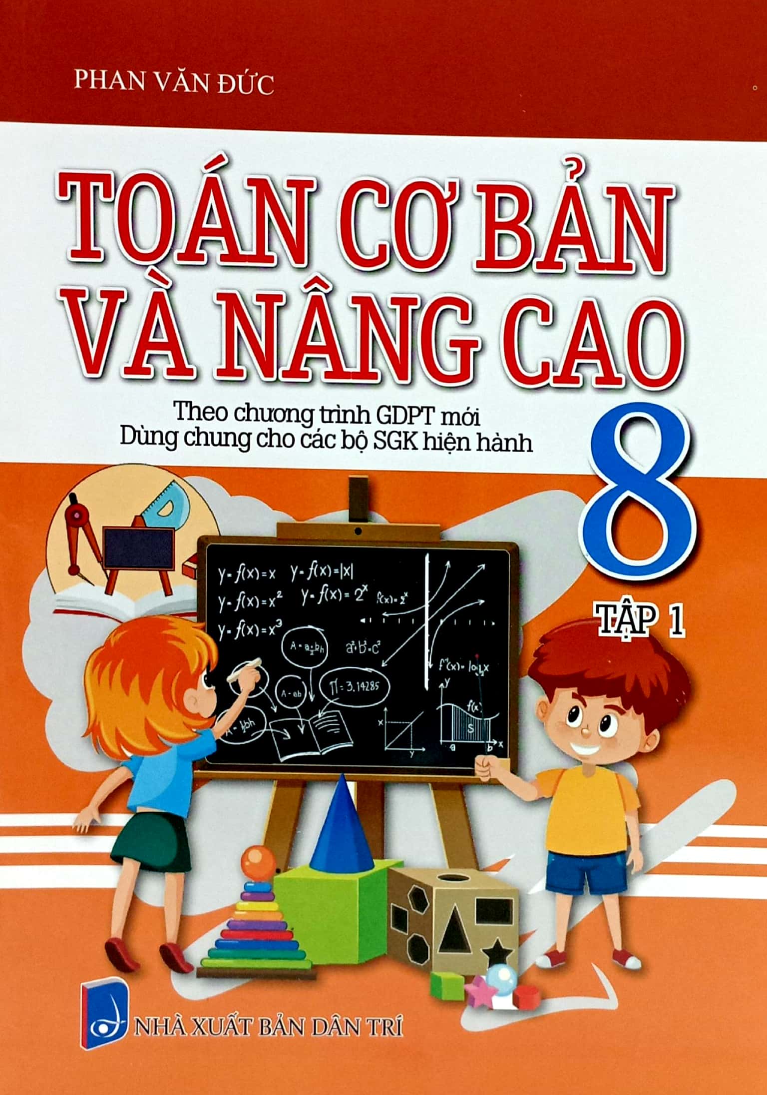 bộ toán cơ bản và nâng cao 8 - tập 1 (theo chương trình giáo dục phổ thông mới - dùng chung cho các bộ sgk hiện hành) - Ảnh 2