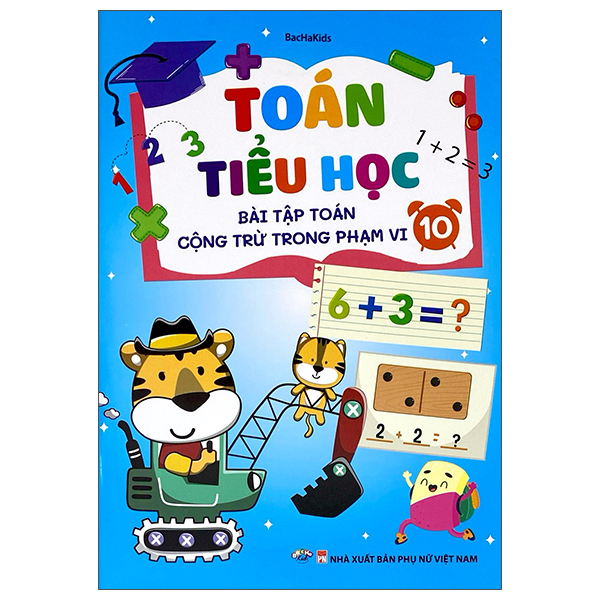 Bộ Toán Tiểu Học - Bài Tập Toán Cộng Trừ Trong Phạm Vi 10