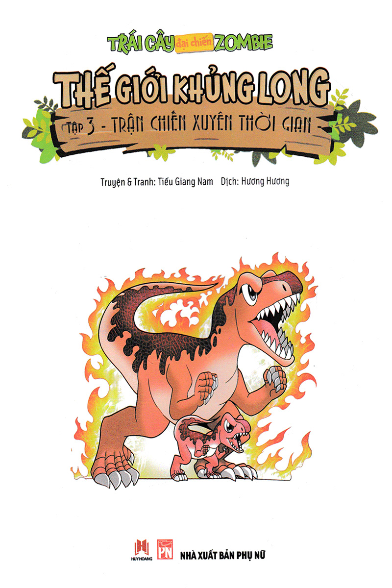 bộ trái cây đại chiến zombie - thế giới khủng long - tập 3: trận chiến xuyên thời gian (tái bản) - Ảnh 3