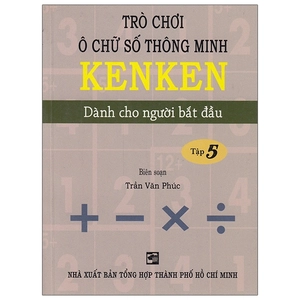 bộ trò chơi ô chữ số thông minh kenken - dành cho người bắt đầu (tập 5)