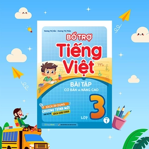 bổ trợ tiếng việt bài tập cơ bản và nâng cao lớp 3 - tập 1