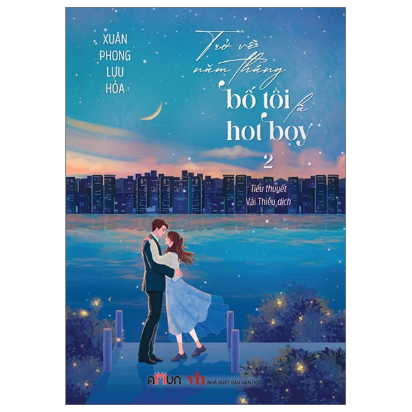 Bộ Trở Về Năm Tháng Bố Tôi Là Hot Boy - Tập 2