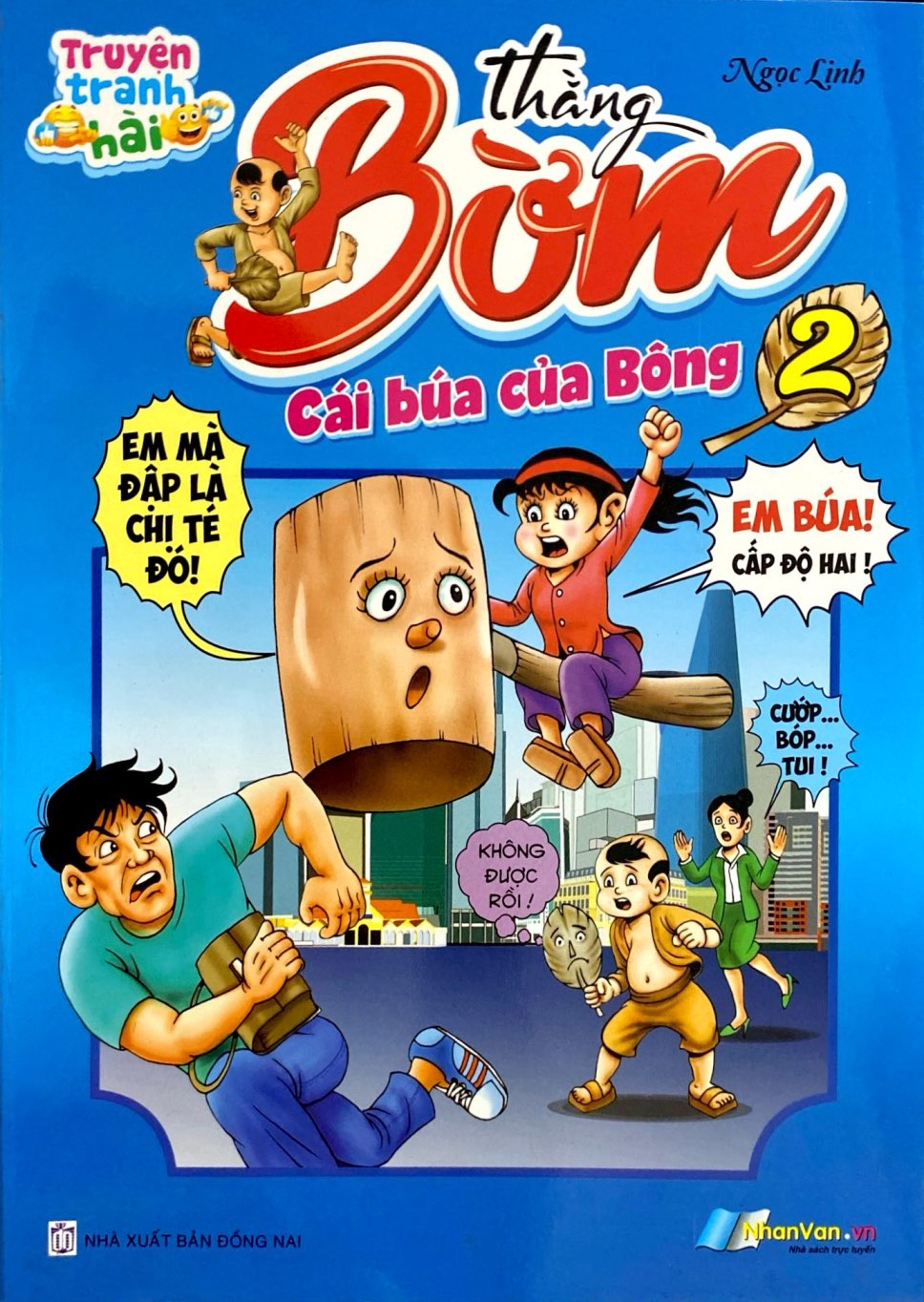 Bo
Truyen Tranh Hai - Thang Bom - Tap 2 - Cai Bua Cua Bong - Ảnh 2