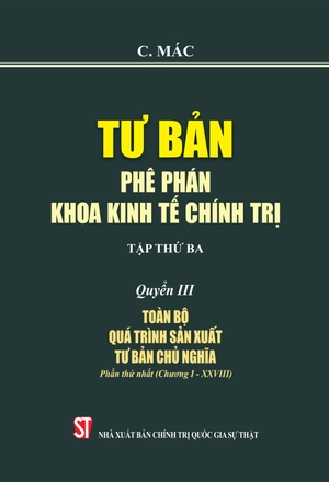bộ tư bản - phê phán khoa kinh tế chính trị - tập thứ ba - quyển iii: toàn bộ quá trình sản xuất tư bản chủ nghĩa. phần thứ nhất (chương i - xxviii) - Ảnh 2