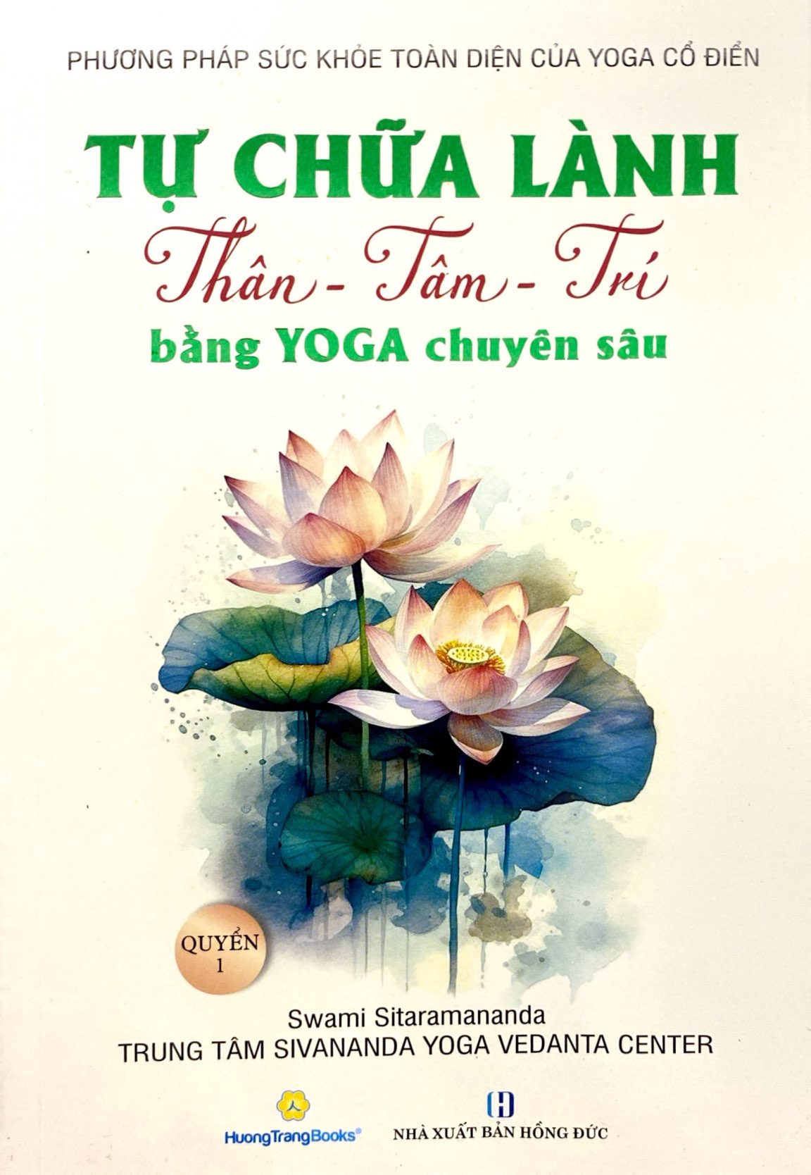 Bộ Tự Chữa Lành Thân - Tâm - Trí Bằng Yoga Chuyên Sâu - Quyển 1 - Ảnh 2