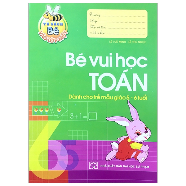 Bộ Tủ Sách Bé Vào Lớp 1 - Bé Vui Học Toán - Dành Cho Trẻ Mẫu Giáo 5-6 Tuổi (Tái Bản 2026)