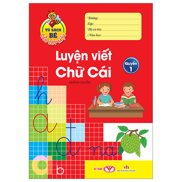 Bộ Tủ Sách Bé Vào Lớp Một - Luyện Viết Chữ Cái - Quyển 1