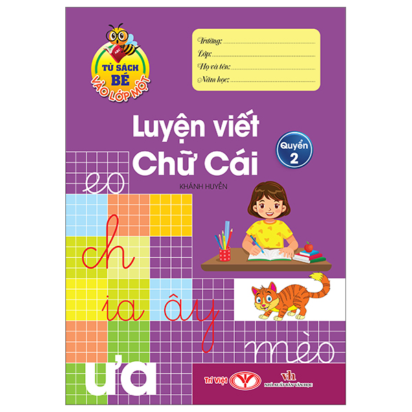 Bộ Tủ Sách Bé Vào Lớp Một - Luyện Viết Chữ Cái - Quyển 2