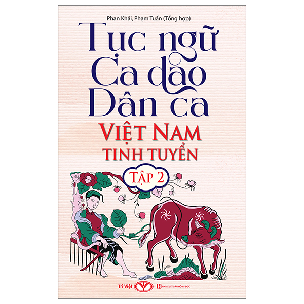 Bộ Tục Ngữ Ca Dao Dân Ca Việt Nam Tinh Tuyển - Tập 2
