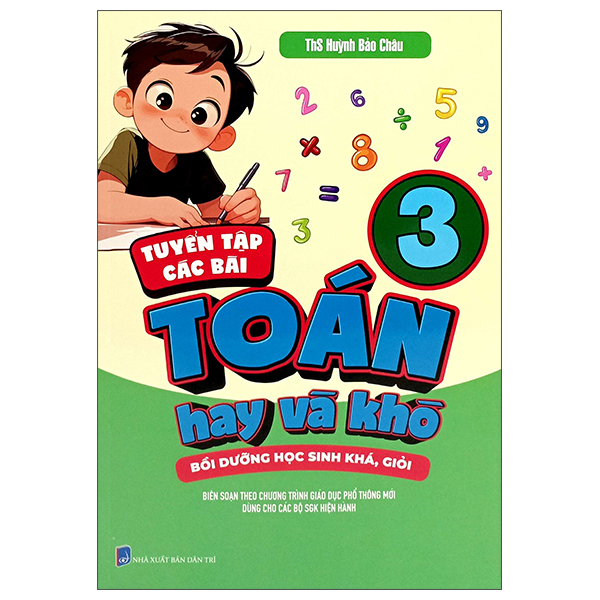 Bo
						
										
										Tuyen Tap Cac Bai Toan Hay Va Kho 3 - Boi Duong Hoc Sinh Kha, Gioi