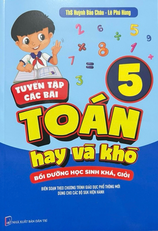 Bộ Tuyển Tập Các Bài Toán Hay Và Khó 5 (Bồi Dưỡng Học Sinh Khá-Giỏi) - Ảnh 2
