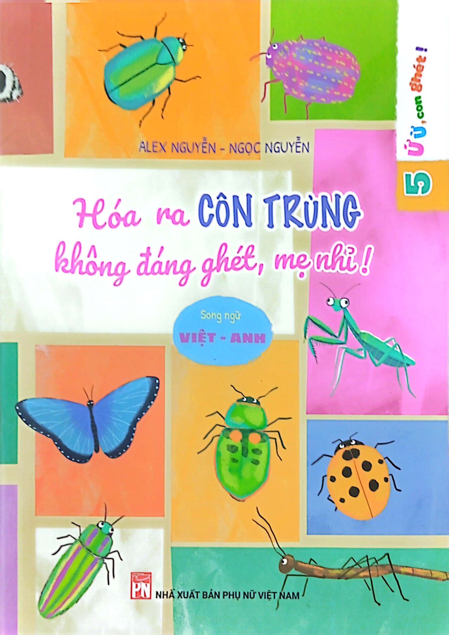 bộ ứ ừ con ghét - tập 5: hóa ra côn trùng không đáng ghét, mẹ nhỉ? - Ảnh 2
