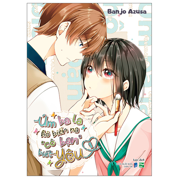 Bộ Úm Ba La Hô Biến Ra “Cô Bạn” Biết Yêu - Tập 1