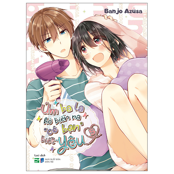 Bộ Úm Ba La Hô Biến Ra “Cô Bạn” Biết Yêu - Tập 5