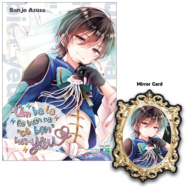 Bộ Úm Ba La Hô Biến Ra “Cô Bạn” Biết Yêu - Tập 9 - Bản Đặc Biệt - Tặng Kèm Mirror Card