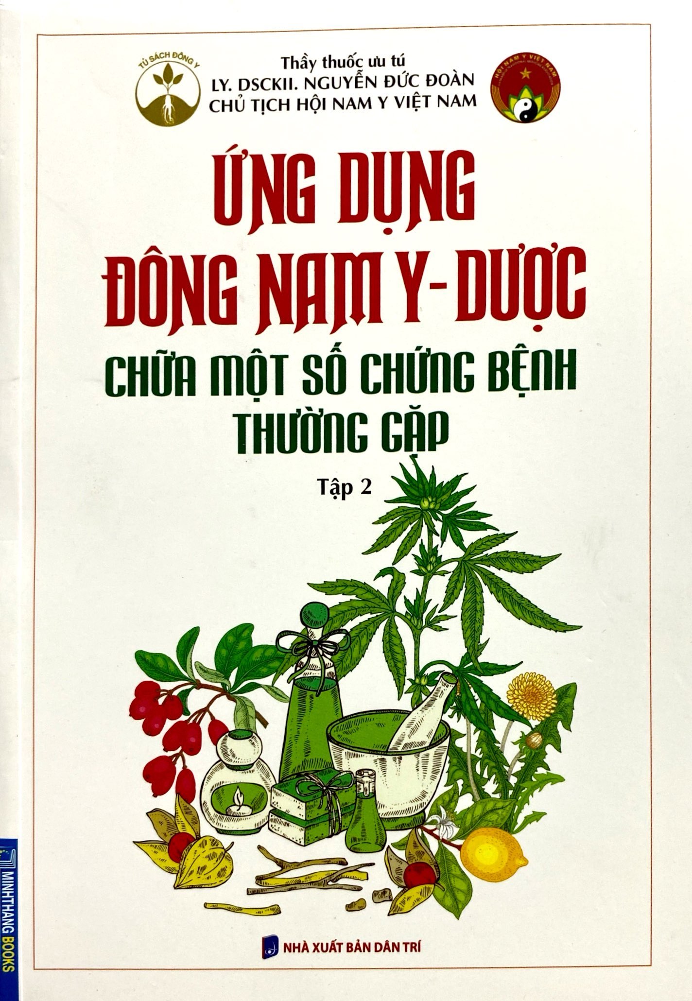 bộ ứng dụng đông nam y - dược chữa một số chứng bệnh thường gặp - tập 2 - Ảnh 2