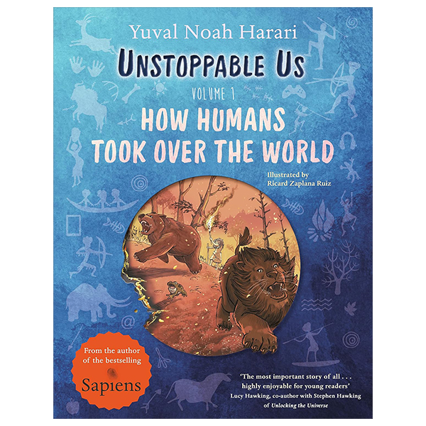 Unstoppable Us Vol. 1: How Humans Took Over The World