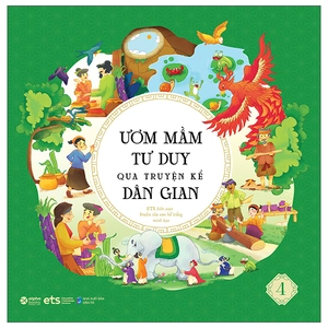 bộ ươm mầm tư duy qua truyện kể dân gian - tập 4 - Ảnh 2