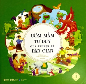 bộ ươm mầm tư duy qua truyện kể dân gian - tập 4 - Ảnh 3