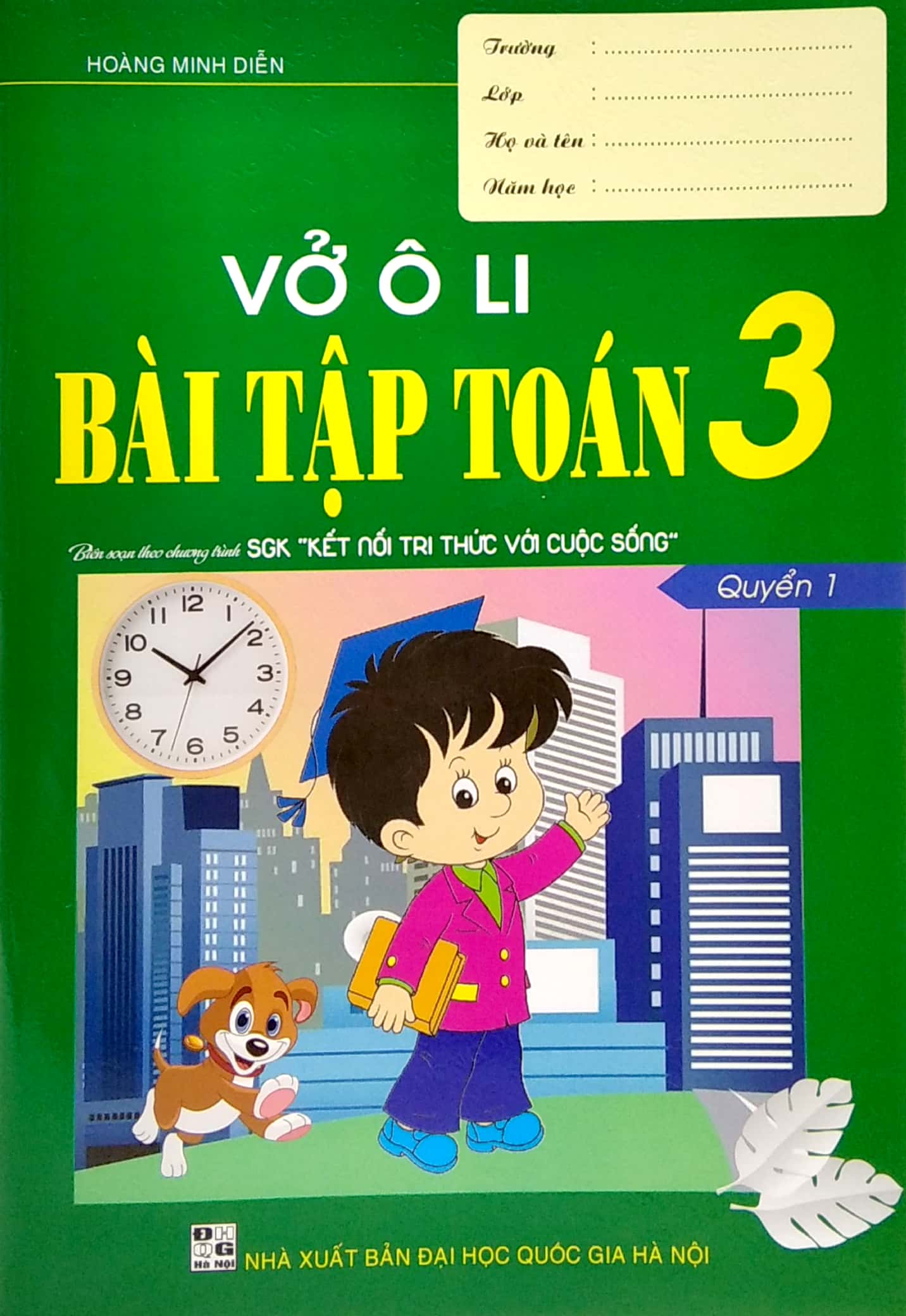 bộ vở ô li bài tập toán 3 - quyển 1 (biên soạn theo chương trình sgk "kết nối tri thức với cuộc sống") - Ảnh 2