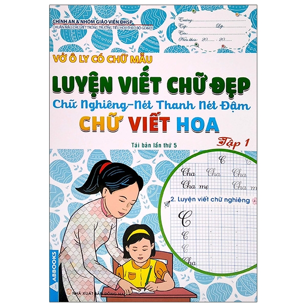 bộ vở ô ly có chữ mẫu luyện viết chữ đẹp - chữ nghiêng, nét thanh, nét đậm, chữ viết hoa - tập 1 (tái bản)