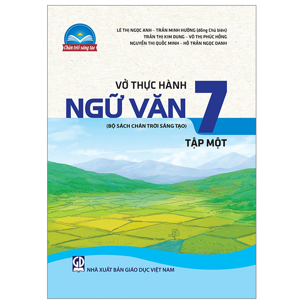 Bộ Vở Thực Hành Ngữ Văn 7 - Tập 1 (Chân Trời Sáng Tạo) (Chuẩn)
