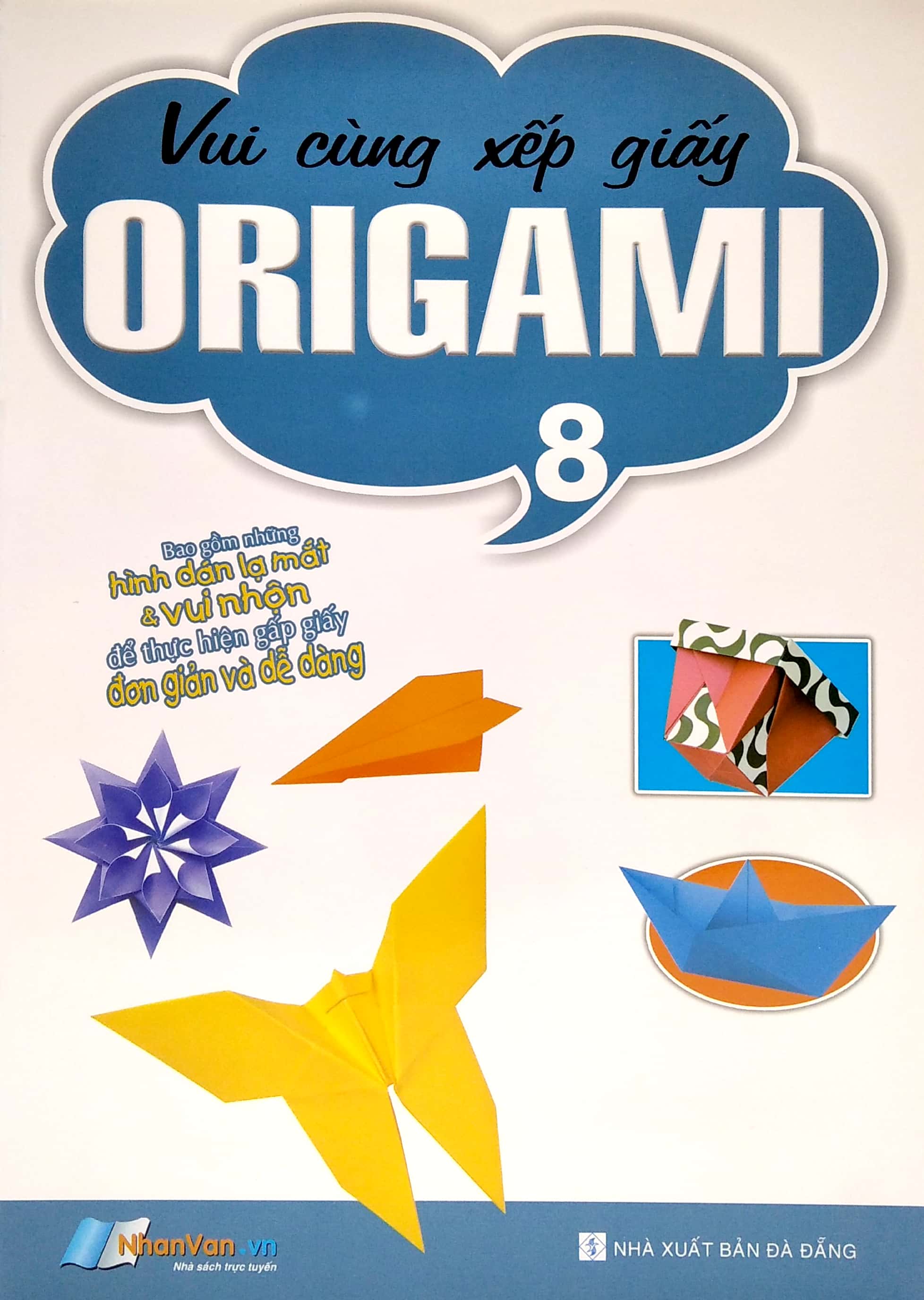 bộ vui cùng xếp giấy origami - tập 8 - Ảnh 2