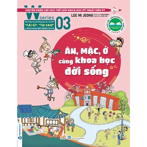 bộ w series 03: ăn, mặc, ở cùng khoa học đời sống - Ảnh 2