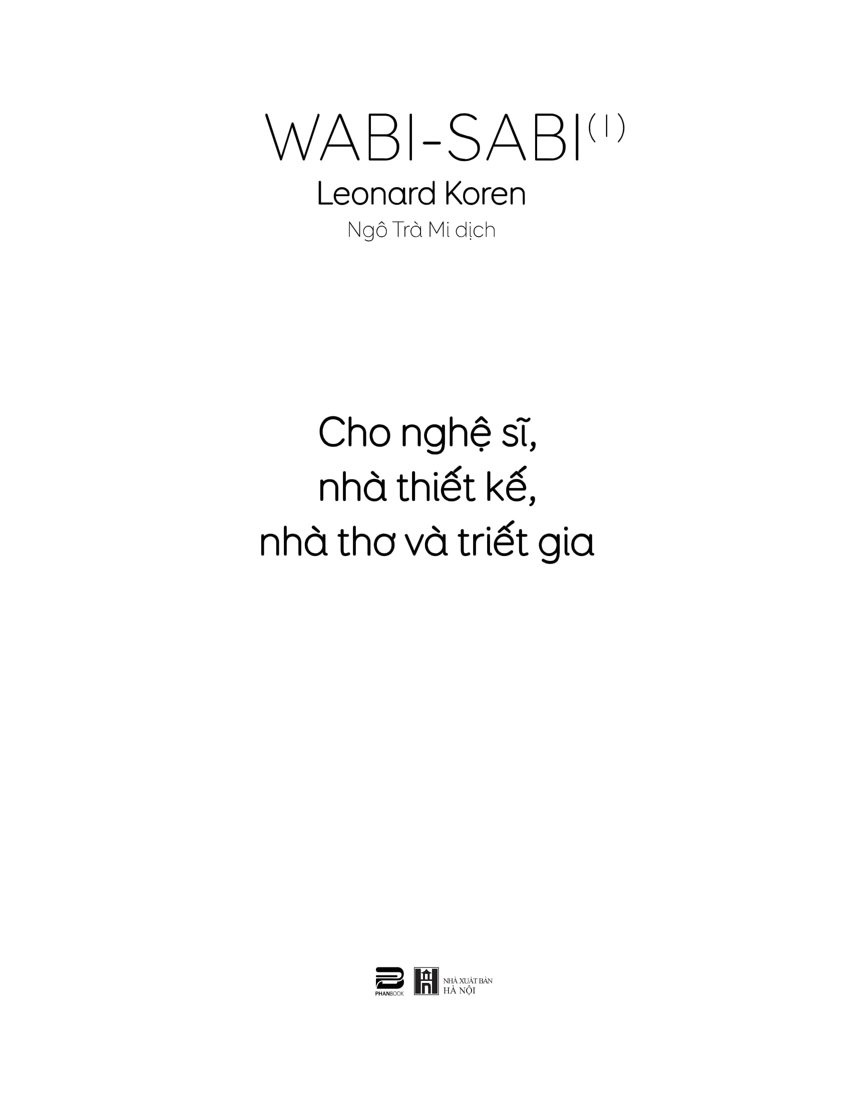 Bộ Wabi-Sabi - Tập 1 - Cho Nghệ Sĩ, Nhà Thiết Kế, Nhà Thơ Và Triết Gia - Ảnh 3