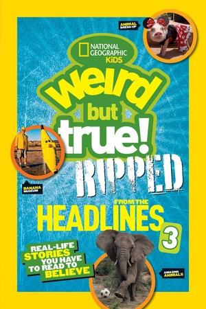 bộ weird but true!: ripped from the headlines 3: real-life stories you have to read to believe - Ảnh 2