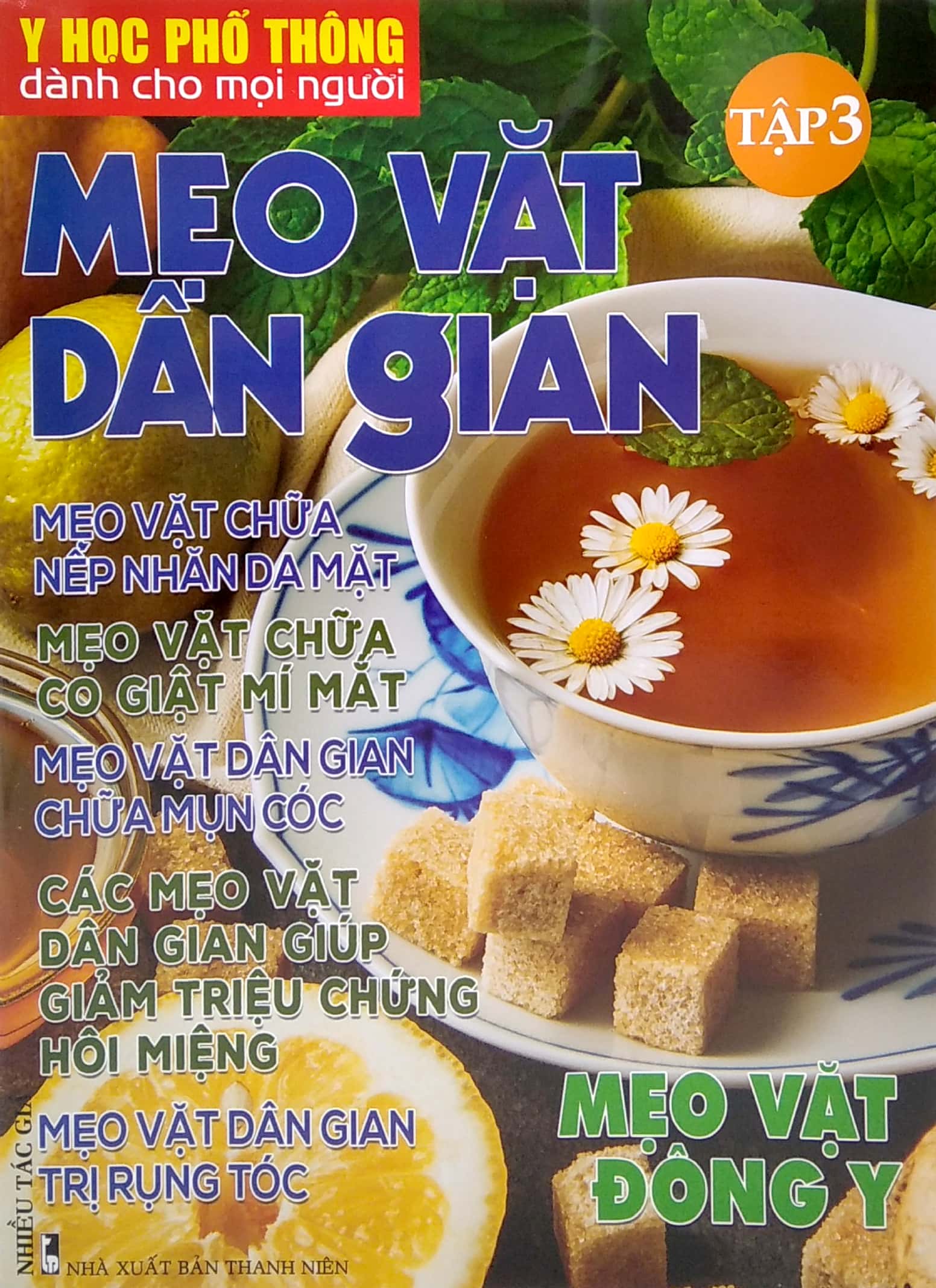 bộ y học phổ thông dành cho mọi người - chuyên đề: mẹo vặt dân gian 3 - Ảnh 2