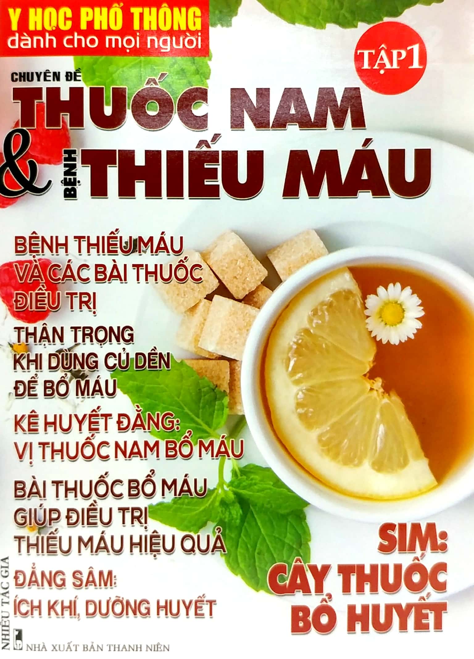 bộ y học phổ thông dành cho mọi người - chuyên đề:thuốc nam và bệnh thiếu máu (tập 1) - Ảnh 2