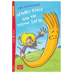 bộ young eli readers - granny fixit and the yellow string - stage 1 below a1 - downloadable multimedia
