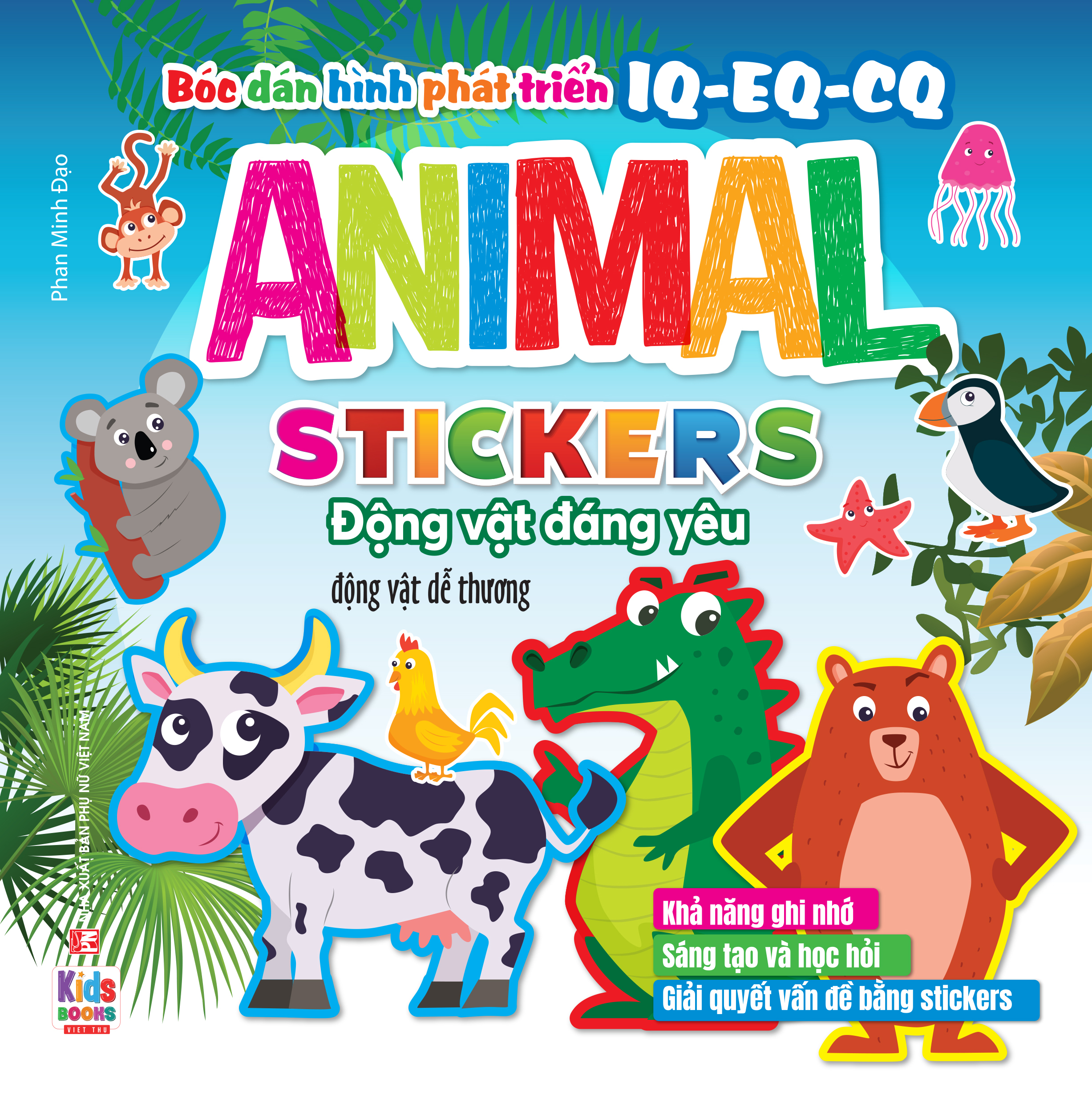 Bóc Dán Hình Phát Triển IQ-EQ-CQ - Animal Sticker Động Vật Đáng Yêu - Động Vật Dễ Thương - Ảnh 2