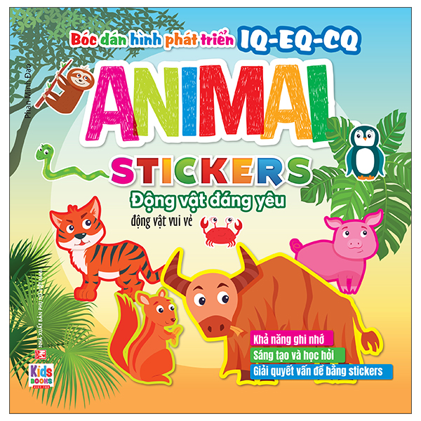 Bóc Dán Hình Phát Triển IQ-EQ-CQ - Animal Sticker Động Vật Đáng Yêu - Động Vật Vui Vẻ