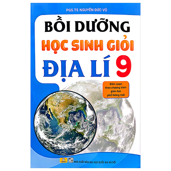 Bồi Dưỡng Học Sinh Giỏi Địa Lí 9 (Theo Chương Trình GDPT Mới)