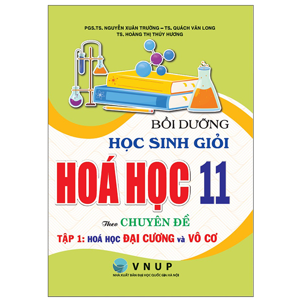Bồi Dưỡng Học Sinh Giỏi Hóa Học 11 Theo Chuyên Đề - Tập 1 - Hóa Học Đại Cương Và Vô Cơ