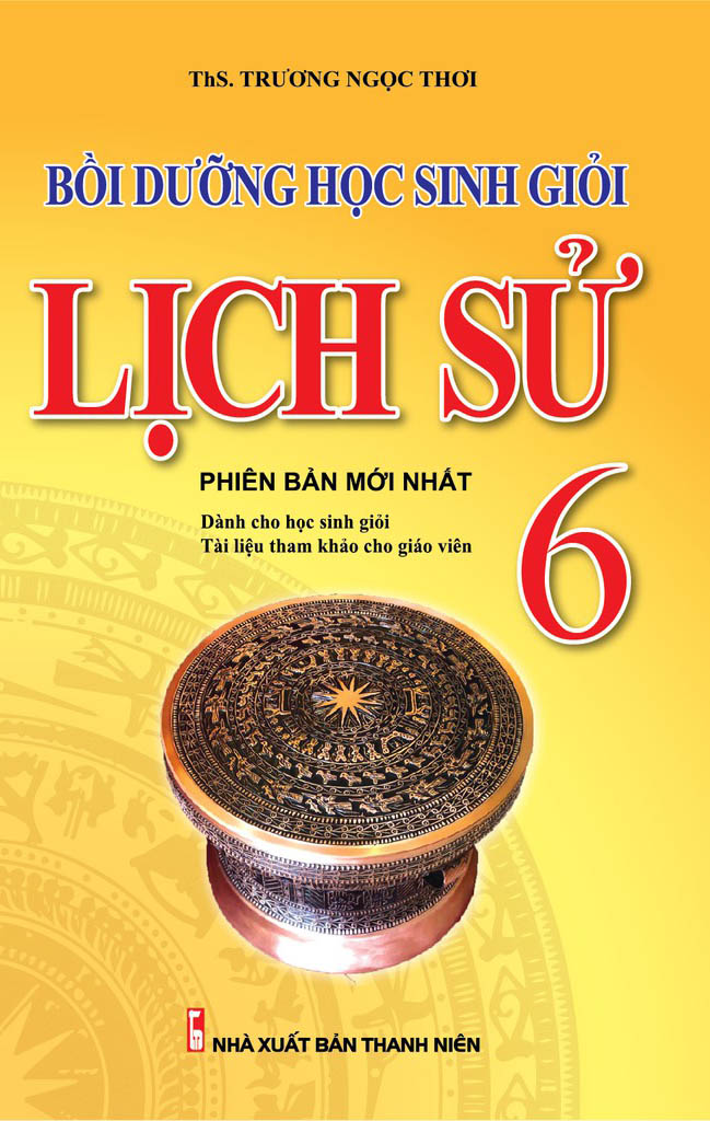 bồi dưỡng học sinh giỏi lịch sử 6 - Ảnh 2